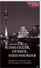 Buchcover Schmuggler, Henker, Serienmörder