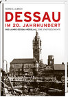 Buchcover Dessau im 20. Jahrhundert