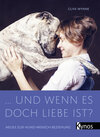 Buchcover ... und wenn es doch Liebe ist?