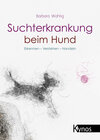 Buchcover Suchterkrankung beim Hund
