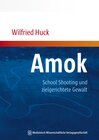 Buchcover Amok, School Shooting und zielgerichtete Gewalt