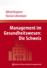 Buchcover Management im Gesundheitswesen: Die Schweiz