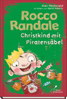 Buchcover Rocco Randale 06 - Christkind mit Piratensäbel