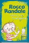 Buchcover Rocco Randale 08 - Politik mit Popelpanne