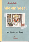 Buchcover Wie ein Vogel. Kindheitserlebnisse aus der DDR: poetisch erzählt, wunderschön illustriert.