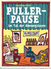 Buchcover Pullerpause im Tal der Ahnungslosen. Taschenbuchausgabe
