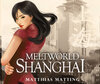 Buchcover Meltworld Shanghai