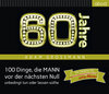 Buchcover 60 Jahre: 100 Dinge, die MANN vor der nächsten Null unbedingt tun oder lassen sollte