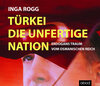 Buchcover Türkei, die unfertige Nation