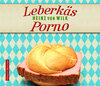 Buchcover Leberkäs-Porno