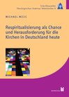 Buchcover Respiritualisierung als Chance und Herausforderung für die Kirchen in Deutschland heute