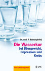 Buchcover Die Wasserkur bei Übergewicht, Depression und Krebs