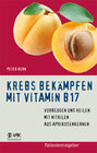 Buchcover Krebs bekämpfen mit Vitamin B17