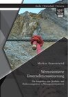 Buchcover Wertorientierte Unternehmenssteuerung: Die Integration von Qualitäts- und Risikomanagement in Managementsystemen. Markus