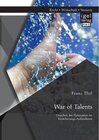 Buchcover War of Talents: Ursachen der Fluktuation im Versicherungs-Außendienst. Franz Ehrl