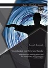 Buchcover Vereinbarkeit von Beruf und Familie: Maßnahmen zur Work-Life-Balance und ihre Auswirkungen auf Unternehmen und Beschäfti