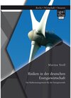 Buchcover Risiken in der deutschen Energiewirtschaft. Ein Risikomanagement für die Energiewende