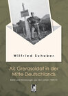Buchcover Als Grenzsoldat in der Mitte Deutschlands