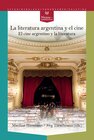 Buchcover La literatura argentina y el cine : el cine argentino y la literatura
