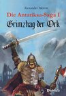 Buchcover Die Antariksa-Saga I - Grimzhag der Ork