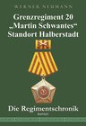Buchcover Grenzregiment 20 „Martin Schwantes“ Standort Halberstadt. Die Regimentschronik