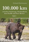 Buchcover 100.000 km zwischen Anchorage, Neufundland, dem Pazifik und New Mexico - Teil 1