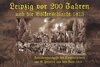 Buchcover Leipzig vor 200 Jahren und die Völkerschlacht 1813
