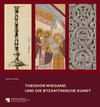 Buchcover Theodor Wiegand und die byzantinische Kunst