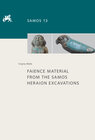 Buchcover Faience material from the Samos Heraion excavations