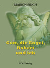 Buchcover Gott, die Engel, Robert und ich