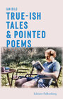 Buchcover True-ish Tales & Pointed Poems