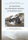 Buchcover Zur Geschichte des öffentlichen Verkehrs im ländlichen Raum