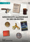 Buchcover Geschichte Mannheims in 100 Objekten