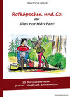 Buchcover Rotkäppchen und Co. oder Alles nur Märchen!