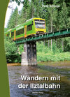 Buchcover Wandern mit der Ilztalbahn