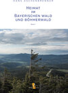 Buchcover Heimat im Bayerischen Wald und Böhmerwald