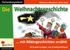 Buchcover Die Weihnachtsgeschichte ... mit Bildergeschichten erzählt