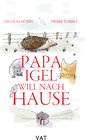 Buchcover Papa Igel will nach Hause