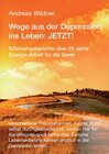 Buchcover Wege aus der Depression ins Leben: JETZT !