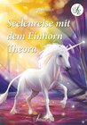 Buchcover Seelenreise mit dem Einhorn Theora