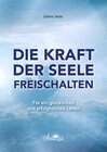 Buchcover Die Kraft der Seele freischalten