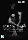 Buchcover Transsexualität im Spannungsfeld von Gefühl, Körper, Arbeit und Macht