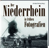 Buchcover Der Niederrhein in frühen Fotografien