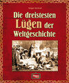 Buchcover Die dreistesten Lügen der Weltgeschichte
