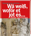 Buchcover Wä weiß, woför et jot es ...