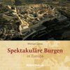 Buchcover Spektakuläre Burgen in Europa