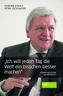 Buchcover „Ich will jeden Tag die Welt ein bisschen besser machen"