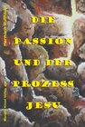Buchcover Die Passion und der Prozess Jesu