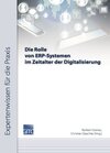 Buchcover Die Rolle von ERP-Systemen im Zeitalter der Digitalisierung