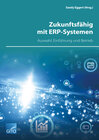 Buchcover Zukunftsfähig mit ERP-Systemen - Auswahl, Einführung und Betrieb